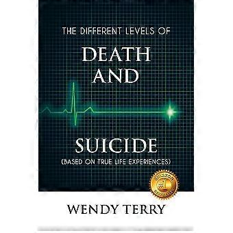 The Different Levels Of Death And Suicide - Wendy Terry - Paperback - en Book