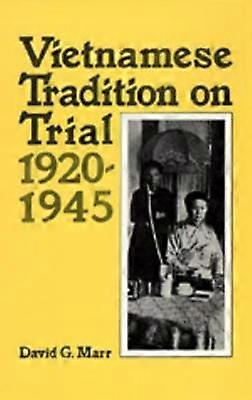 Vietnamese Tradition on Trial 1920-1945