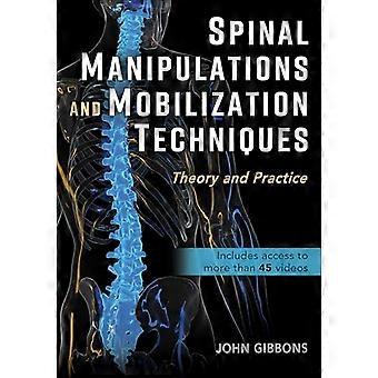 Spinal Manipulations and Mobilization Techniques Theory and Practice