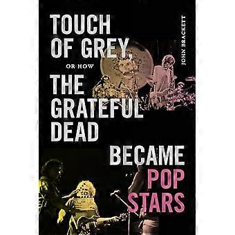 Touch of Grey, ou comment les Grateful Dead sont devenus des stars de la pop