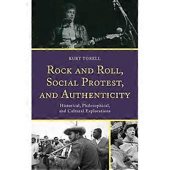 Rock And Roll Social Protest And Authenticity Historical Philosophical