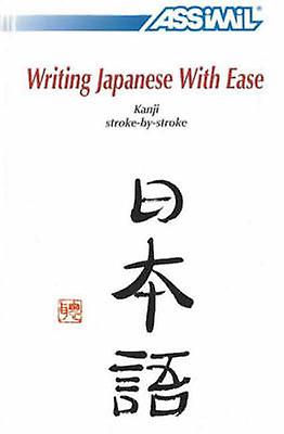 Writing Japanese with Ease by Catherine GarnierToshiko Mori