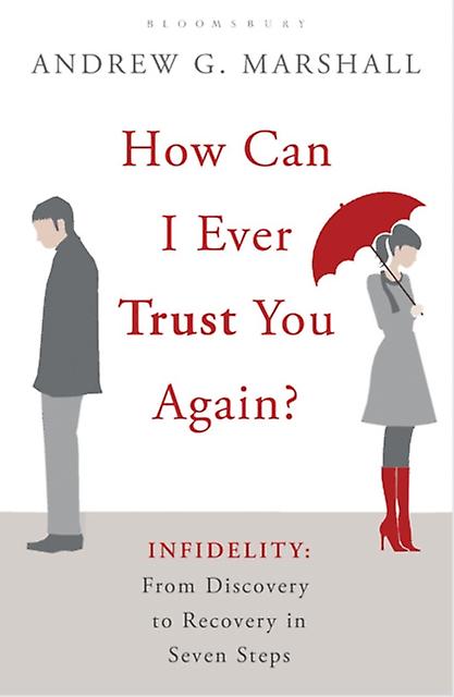 How Can I Ever Trust You Again by Andrew G Marshall Paperback
