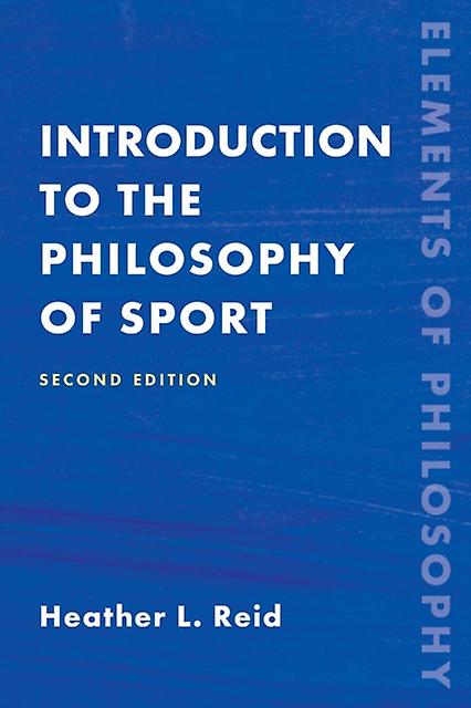 Introduction To The Philosophy Of Sport by Heather Reid Paperback Book