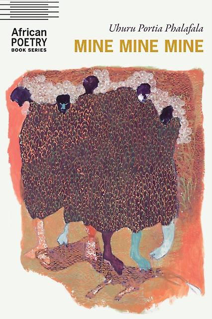 Mine Mine Mine by Uhuru Portia Phalafala Paperback Book