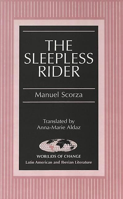 The Sleepless Rider by Manuel Scorza Hardback Book