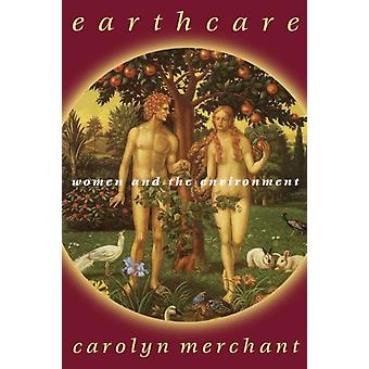 Earthcare Women And The Environment - Carolyn Merchant