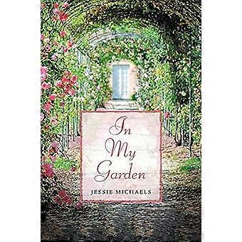In My Garden Life In Poetry - Jessie Michaels