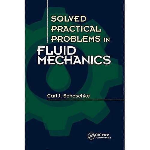 Solved Practical Problems in Fluid Mechanics