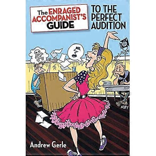 The Enraged Accompanist's Guide to the Perfect Audition