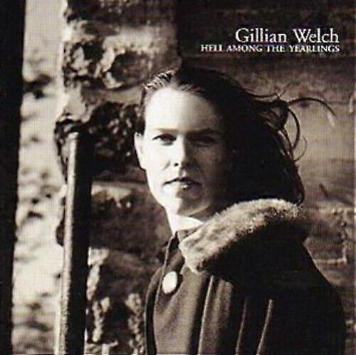 Gillian Welch Hell Among the Yearlings CD (2009)