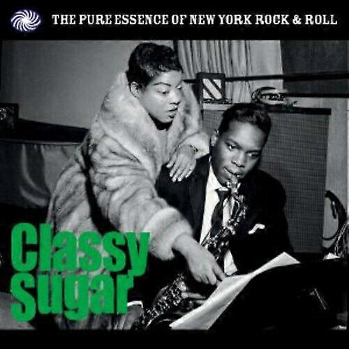 Various Artists Classy Sugar The Pure Essence of New York Rock 039N039 Roll CD