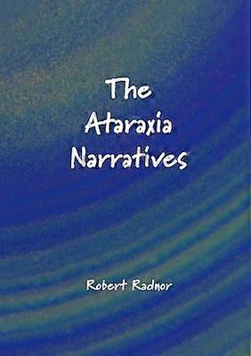 The Ataraxia Narratives