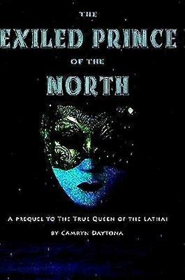 The  Exiled Prince of the North