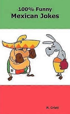 100% Funny Mexican Jokes