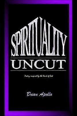 Spirituality Uncut
