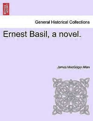 Ernest Basil a novel