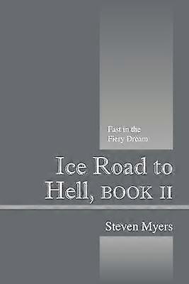 Ice Road to Hell Book II