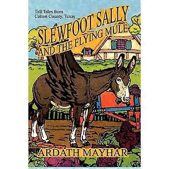 Slewfoot Sally e il mulo volante