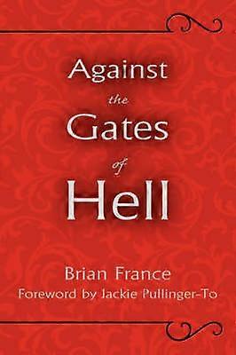 Against the Gates of Hell