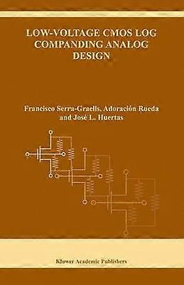 Low-Voltage CMOS Log Companding Analog Design