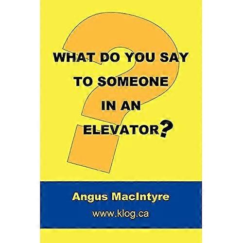 What Do You Say to Someone in an Elevator?