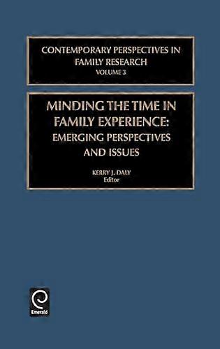 Minding the Time in Family Experience: Emerging Perspectives and Issues
