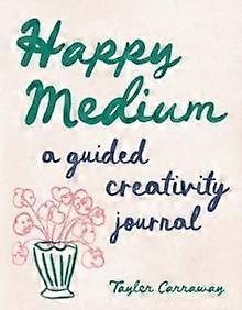 Happy Medium by Tayler Carraway Diary or journal Book