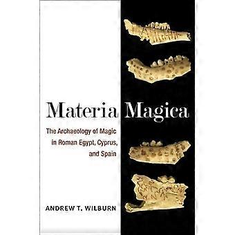 Materia Magica: Arkeologi over magi i romerske Egypt, Kypros og Spania (nye tekster fra Acient kulturer)