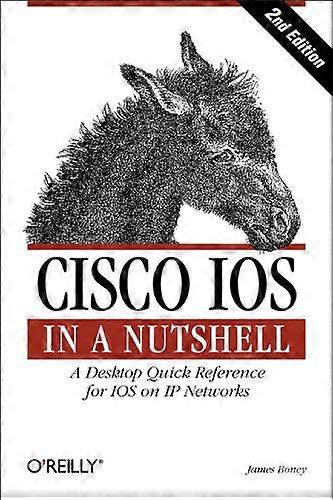 Cisco IOS en bref (In a Nutshell (o ' Reilly))