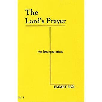 THE LORDS PRAYER #3: An Interpretation