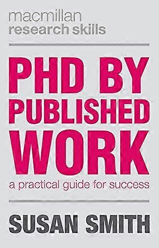 PhD by Published Work (Palgrave Research Skills)