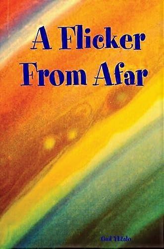 A Flicker from Afar