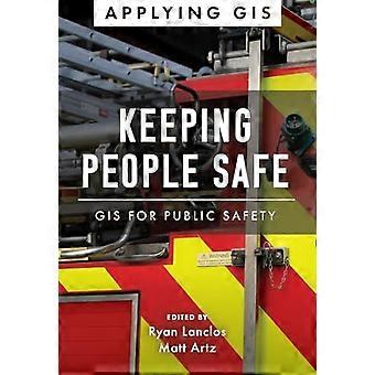Mensen veilig houden: GIS voor openbare veiligheid (GIS toepassen)