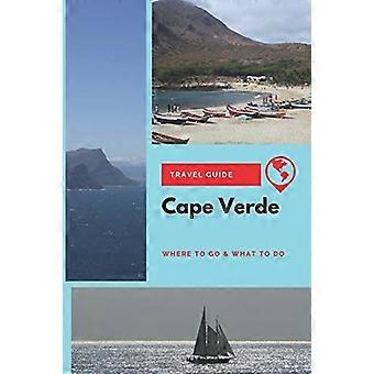 Kap Verde Reseguide: Vart man ska gå & Vad man ska göra