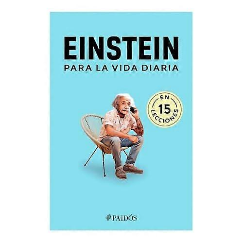 Einstein Para La Vida Diaria / Einstein for Everyday Life
