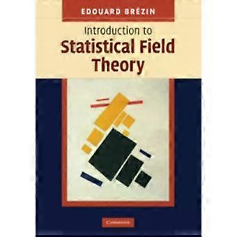 Introdução à Teoria Estatística de Campos - Édouard Brzin
