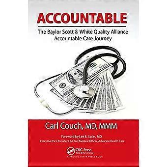 Accountable The Baylor Scott & White Quality Alliance Accountable Care Journey - Taylor & Francis Ltd