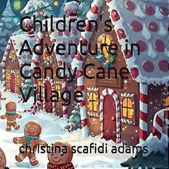 Lasten seikkailu Candy Cane Villagessa