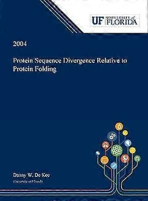 Protein Sequence Divergence Relative to Protein Folding
