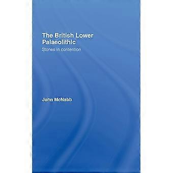 As Pedras do Paleolítico Inferior Britânico em Disputa - John McNabb - Capa Dura - Livro em Inglês - História