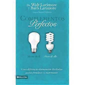 Los Complementos Perfectos Softcover His Brain Her Brain Perfect Complements - Larimore, MD, Walt - Paperback - en Book