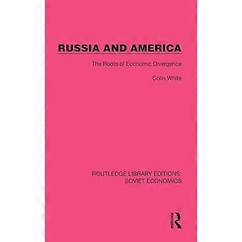 Russia and America The Roots of Economic Divergence