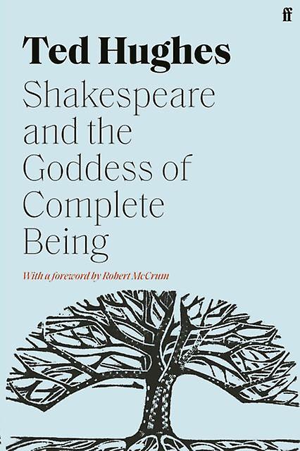 Shakespeare And The Goddess Of Complete Being