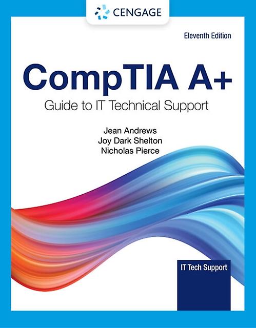 Comptia A Guide To It Technical Support by Nicholas Virginia Peninsula Community College Pierce Hardback Book