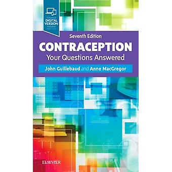 Contraception Your Questions Answered - MacGregor, Anne, MBBS MSc MD FFSRH MICR DIPM