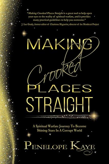 Making Crooked Places Straight by Penelope Kaye Paperback