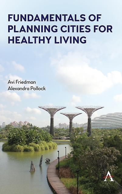 Fundamentals Of Planning Cities For Healthy Living by Alexandra Pollock Hardback Book