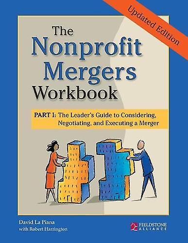 The Nonprofit Mergers Workbook Part I by David La Piana Paperback Book