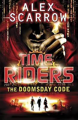Timeriders The Doomsday Code Book 3 by Alex Scarrow Paperback Book
